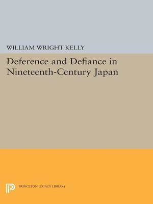 cover image of Deference and Defiance in Nineteenth-Century Japan